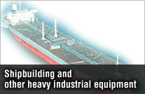 Shipbuilding and other heavy industrial equipment